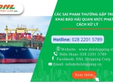 Các Sai Phạm Thường Gặp Trong Khai Báo Hải Quan Mức Phạt Và Cách Xử Lý