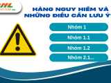 Hàng nguy hiểm và những điều cần lưu ý?