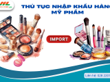 Thủ tục nhập khẩu mỹ phẩm về Việt Nam