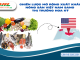 Chiến Lược Mở Rộng Xuất Khẩu Nông Sản Việt Nam Sang Thị Trường Hoa Kỳ