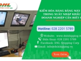 KIỂM HÓA HÀNG BẰNG MÁY SOI TRONG XUẤT NHẬP KHẨU - DOANH NGHIỆP CẦN BIẾT GÌ 
