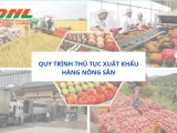 QUY TRÌNH XUẤT KHẨU HÀNG NÔNG SẢN VÀ NHỮNG THỦ TỤC CẦN BIẾT