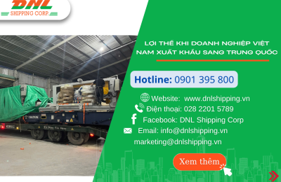 Lợi thế khi doanh nghiệp Việt Nam xuất khẩu sang Trung Quốc