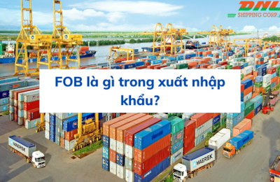 FOB là gì? Điều kiện FOB là gì?