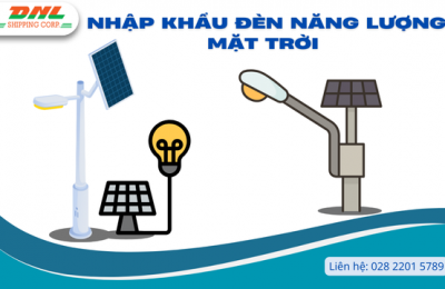 Nhập khẩu đèn năng lượng mặt trời