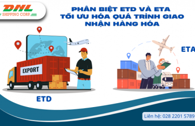 Phân Biệt ETD và ETA: Tối Ưu Hóa Quá Trình Giao Nhận Hàng Hóa