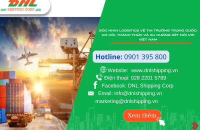 Góc nhìn Logistics về thị trường Trung Quốc: Cơ hội, thách thức và xu hướng kết nối với Việt Nam