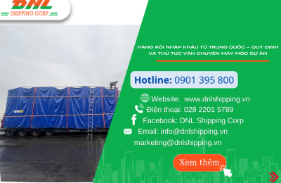 HÀNG RỜI NHẬP KHẨU TỪ TRUNG QUỐC – QUY ĐỊNH VÀ THỦ TỤC VẬN CHUYỂN MÁY MÓC DỰ ÁN