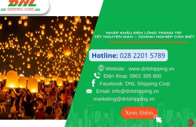  NHẬP KHẨU ĐÈN LỒNG TRANG TRÍ TẾT NGUYÊN ĐÁN – DOANH NGHIỆP CẦN BIẾT