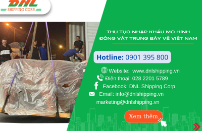 Thủ tục nhập khẩu mô hình động vật trang trí về Việt Nam 