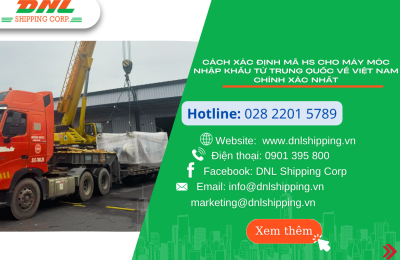 Cách Xác Định Mã HS Cho Máy Móc Nhập Khẩu Từ Trung Quốc Về Việt Nam 