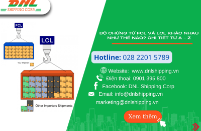 Bộ chứng từ FCL và LCL khác nhau như thế nào? Chi tiết từ A - Z