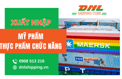 Dịch vụ logistics xuất nhập khẩu mỹ phẩm, thực phẩm chức năng trọn gói