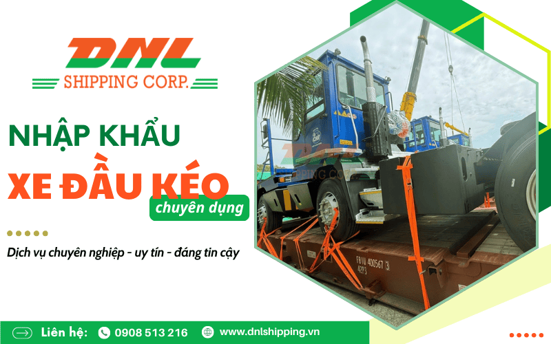 nhập khẩu xe đầu kéo chuyên dụng