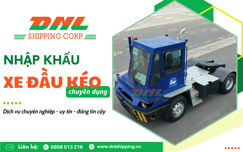 nhập khẩu xe đầu kéo chuyên dụng